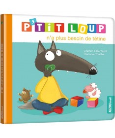 P'tit Loup n'a plus besoin de tétine