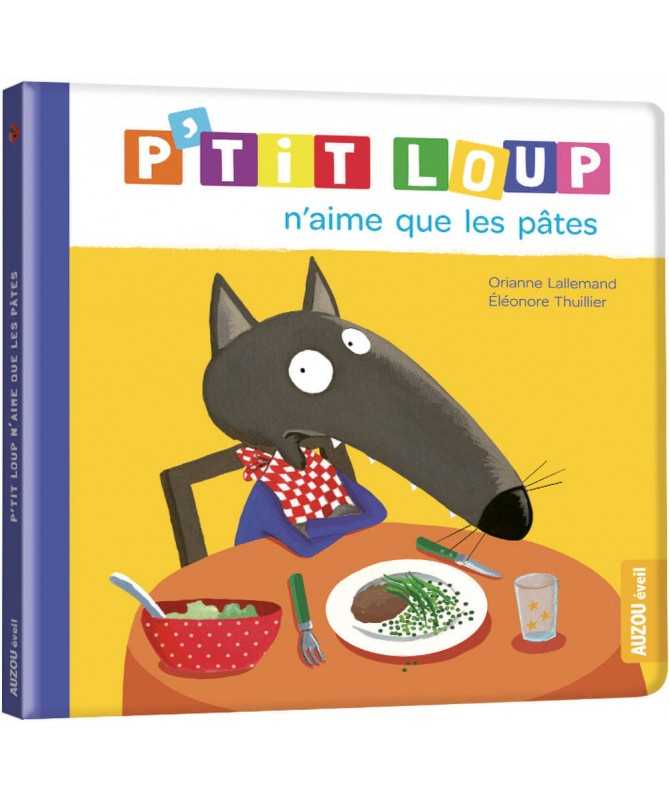 P'tit Loup n'aime que les pâtes P'tit Loup n'aime que les pâtes
