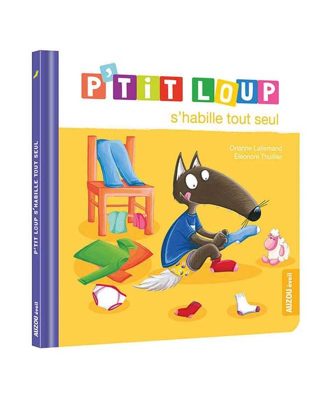P'tit Loup s'habille tout seul P'tit Loup s'habille tout seul