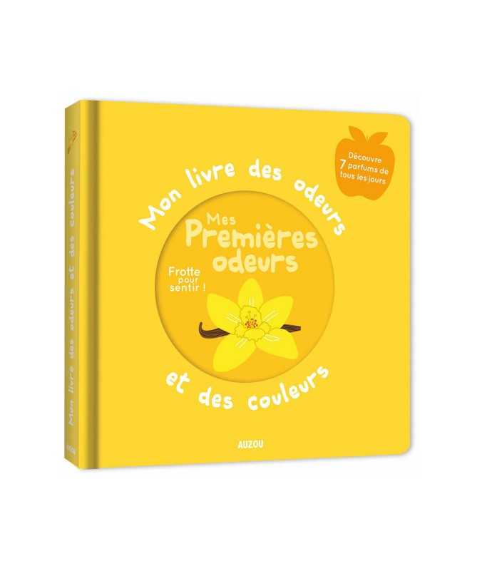 Mon livre des odeurs - Mes premières odeurs Mon livre des odeurs - Mes premières odeurs