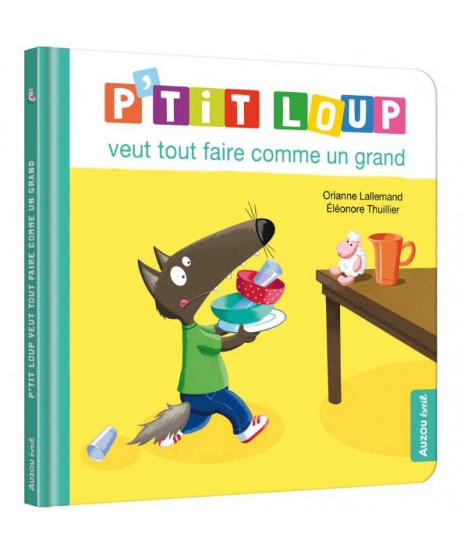 P'tit loup veut faire comme un grand P'tit loup veut faire comme un grand