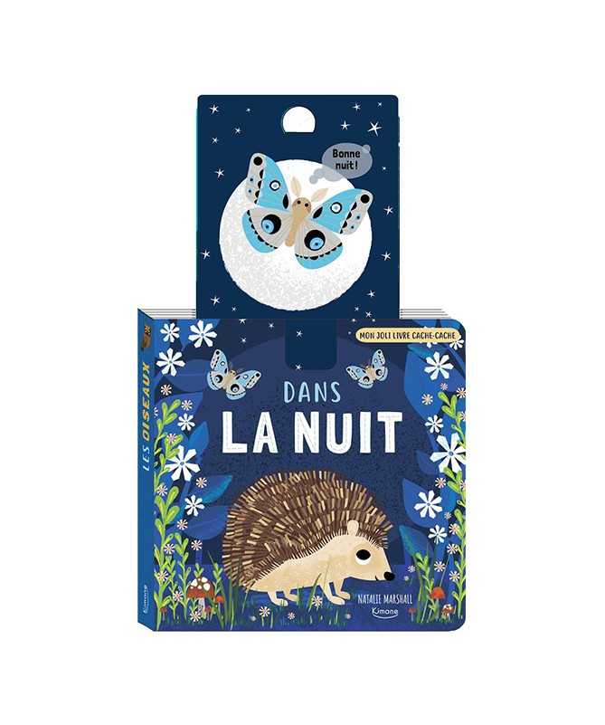 Dans la nuit - Mon joli livre cache-cache Dans la nuit - Mon joli livre cache-cache