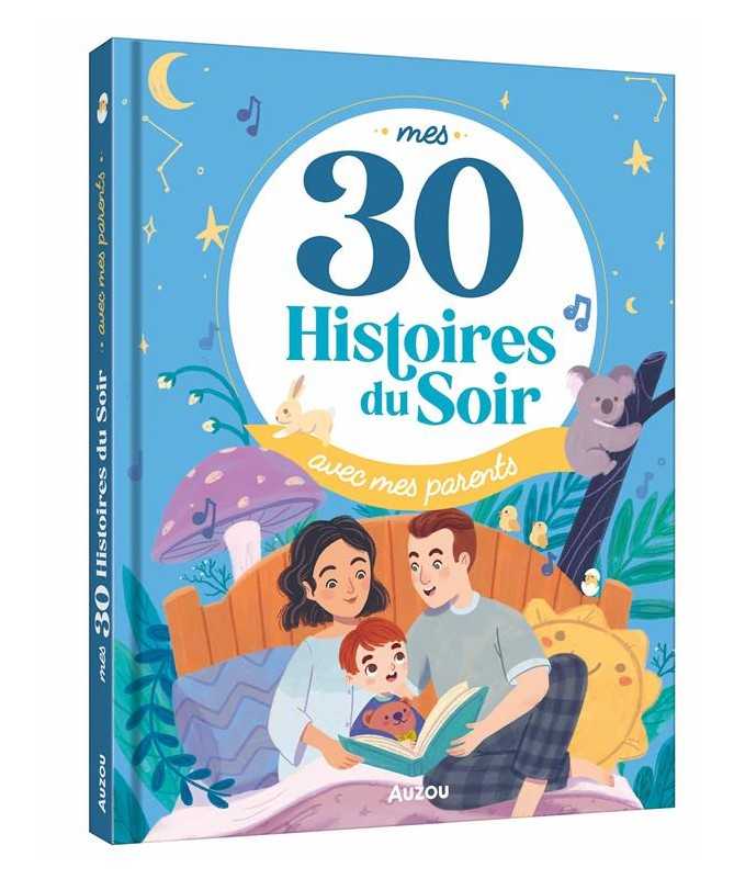 Mes 30 histoires du soir avec mes parents Mes 30 histoires du soir avec mes parents