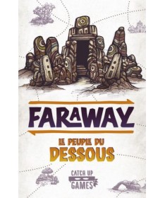 Faraway ext. Le Peuple du Dessous