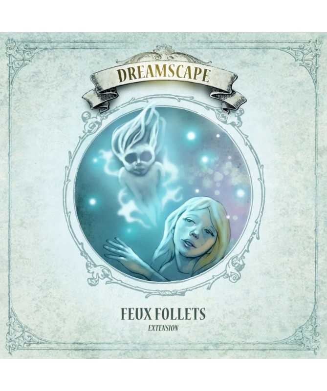 Dreamscape ext. Feux follets Dreamscape ext. Feux follets