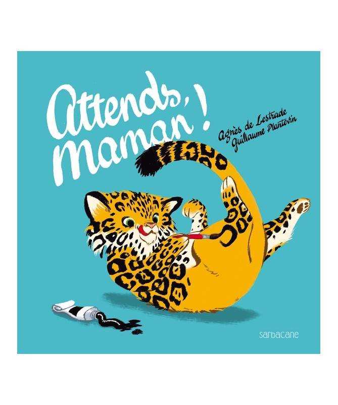 Livre Attends, Maman ! Livre Attends, Maman !