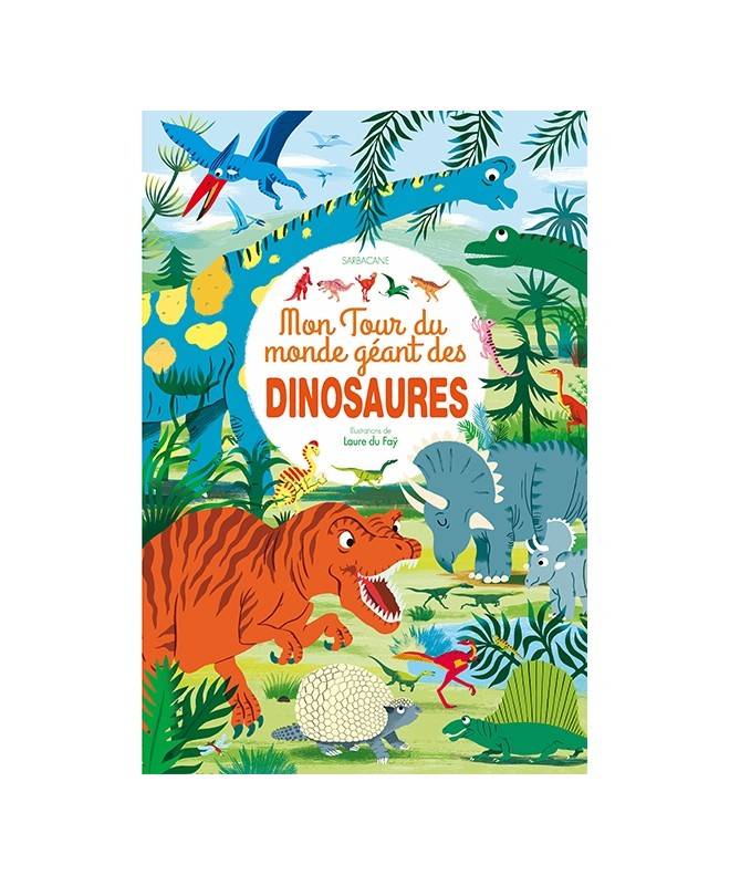 Livre Mon tour du monde géant des dinosaures Livre Mon tour du monde géant des dinosaures