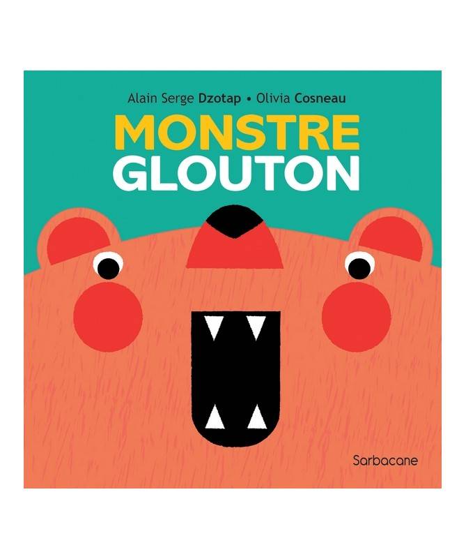 Livre Monstre Glouton Livre Monstre Glouton
