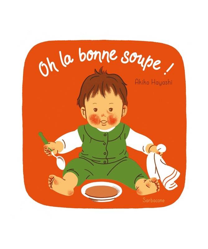 Livre Oh la bonne soupe ! Livre Oh la bonne soupe !
