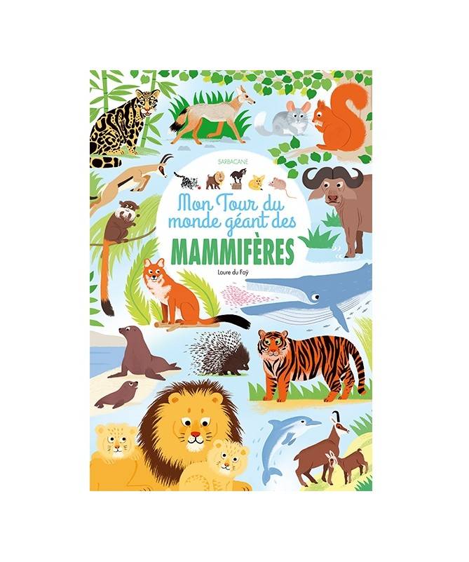 Livre Mon tour du monde géant des mammifères Livre Mon tour du monde géant des mammifères