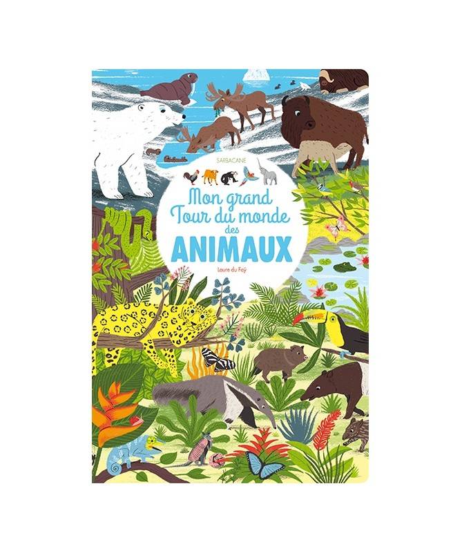 Livre Mon grand tour du monde des animaux Livre Mon grand tour du monde des animaux